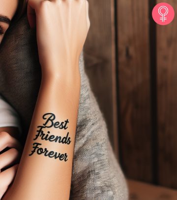 A woman with a ‘best friends forever’ tattoo on her arm A woman with a ‘best friends forever’ tattoo on her arm
